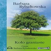 Audiobook Koło graniaste  - autor Barbara Rybałtowska   - czyta Barbara Rybałtowska