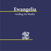 Audiobook Ewangelia według św. Marka  - autor Biblia 1000lecia - Pallottinum   - czyta Krzysztof Globisz