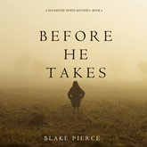 Before He Takes (A Mackenzie White Mystery - Book 4)