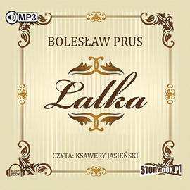 Audiobook Lalka  - autor Bolesław Prus   - czyta Ksawery Jasieński