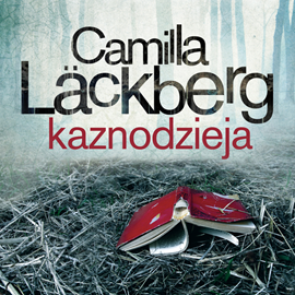 Audiobook Kaznodzieja  - autor Camilla Läckberg   - czyta Marcin Perchuć