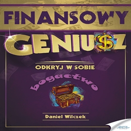 Audiobook Finansowy geniusz  - autor Daniel Wilczek   - czyta Hubert Chłopicki