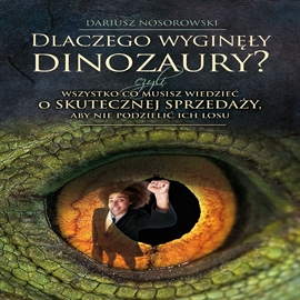Audiobook Dlaczego wyginęły dinozaury?  - autor Dariusz Nosorowski   - czyta Robert Grabka