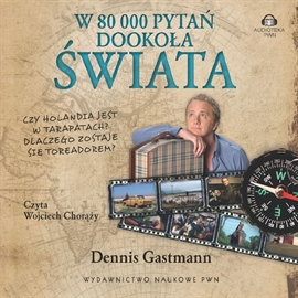 Audiobook W 80 000 pytań dookoła świata  - autor Dennis Gastmann   - czyta Wojciech Chorąży