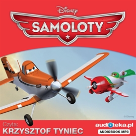 Audiobook Samoloty  - autor Disney   - czyta Krzysztof Tyniec