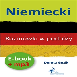 Audiobook Niemiecki Rozmówki w podróży + PDF  - autor Dorota Guzik   - czyta zespół lektorów