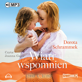 Audiobook Wiatr wspomnień  - autor Dorota Schrammek   - czyta Joanna Gajór