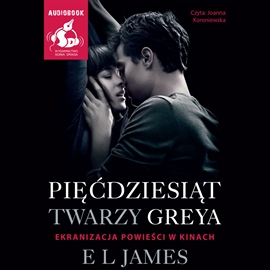 Audiobook Pięćdziesiąt twarzy Greya  - autor EL James   - czyta Joanna Koroniewska