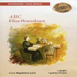 Audiobook ABC  - autor Eliza Orzeszkowa   - czyta Magdalena Łach