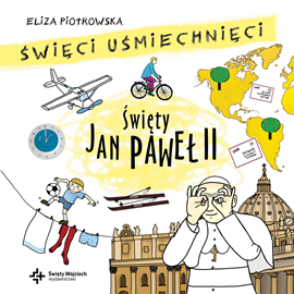 Audiobook Święty Jan Paweł II  - autor Eliza Piotrowska   - czyta Eliza Piotrowska