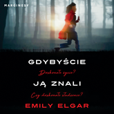 Audiobook Gdybyście ją znali  - autor Emille Elgar   - czyta zespół aktorów