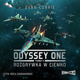 Audiobook Odyssey One. Tom 1. Rozgrywka w ciemno  - autor Evan Currie   - czyta Roch Siemianowski