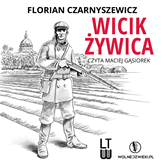Audiobook Wicik Żywica  - autor Florian Czarnyszewicz   - czyta Maciej Gąsiorek