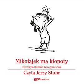 Audiobook Mikołajek ma kłopoty  - autor René Goscinny   - czyta Jerzy Stuhr