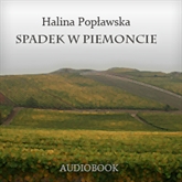 Audiobook Spadek w Piemoncie  - autor Halina Popławska   - czyta Krzysztof Kołbasiuk