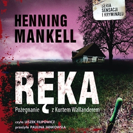 Audiobook Ręka  - autor Henning Mankell   - czyta Leszek Filipowicz