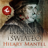 Audiobook Lustro i światło  - autor Hilary Mantel   - czyta Adam Bauman