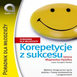 Audiobook Korepetycje z sukcesu  - autor Iwona Majewska-Opiełka   - czyta Grzegorz Pawlak