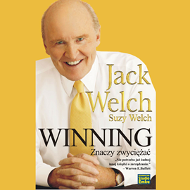 Audiobook WINNING znaczy zwyciężać  - autor Jack Welch;Suzy Welch   - czyta Michał Maciejewski