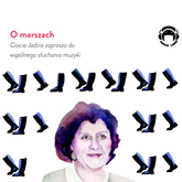 Audiobook O marszach  - autor Jadwiga Mackiewicz   - czyta Jadwiga Mackiewicz