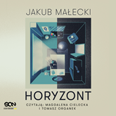 Audiobook Horyzont  - autor Jakub Małecki   - czyta zespół aktorów