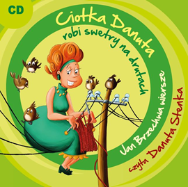 Audiobook Ciotka Danuta robi swetry na drutach  - autor Jan Brzechwa   - czyta Danuta Stenka