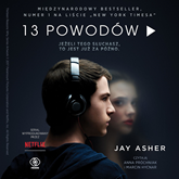 Audiobook 13 powodów  - autor Jay Asher   - czyta zespół aktorów