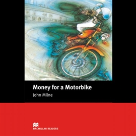 Audiobook Money for a Motorbike  - autor John Milne  
