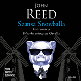 Audiobook Szansa Snowballa  - autor John Reed   - czyta Bartosz Głogowski