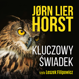 Audiobook Kluczowy świadek  - autor Jorn Lier Horst   - czyta Leszek Filipowicz