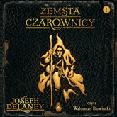 Audiobook Zemsta czarownicy  - autor Joseph Delaney   - czyta Waldemar Barwiński