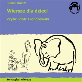 Audiobook Wiersze dla dzieci  - autor Julian Tuwim   - czyta Piotr Fronczewski