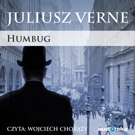 Audiobook HUMBUG  - autor Juliusz Verne   - czyta Wojciech Chorąży