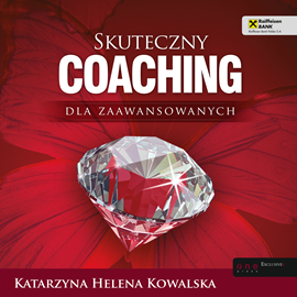Audiobook Skuteczny coaching dla zaawansowanych  - autor Katarzyna Helena Kowalska   - czyta Katarzyna Helena Kowalska