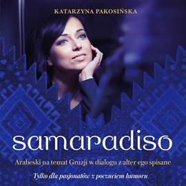Audiobook Samaradiso  - autor Katarzyna Pakosińska   - czyta Katarzyna Pakosińska