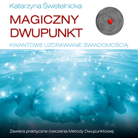 Audiobook Magiczny dwupunkt  - autor Katarzyna Świstelnicka   - czyta Ewa Sobczak