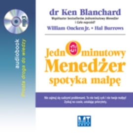 Audiobook Jednominutowy menedżer spotyka małpę  - autor Ken Blanchard;William Oncken;Hal Burrows   - czyta Janusz German