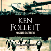 Audiobook Noc nad oceanem  - autor Ken Follett   - czyta Andrzej Ferenc