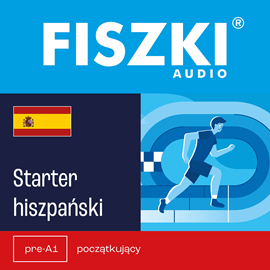 Audiobook FISZKI audio – j. hiszpański – Starter  - autor Kinga Perczyńska   - czyta zespół aktorów