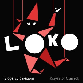 Audiobook LOKO  - autor Krzysztof Czeczot   - czyta Blogerzy dzieciom