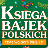 Posłuchajki. Księga bajek polskich
