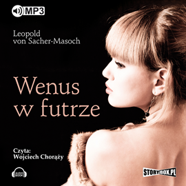 Audiobook Wenus w futrze  - autor Leopold von Sacher-Masoch   - czyta Wojciech Chorąży