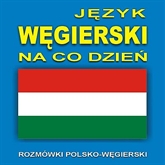 Język węgierski na co dzień