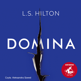 Audiobook Domina  - autor L.S. Hilton   - czyta Aleksandra Szwed