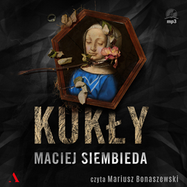 Audiobook Kukły  - autor Maciej Siembieda   - czyta Mariusz Bonaszewski