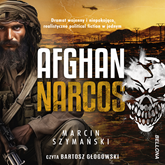 Audiobook Afghan narcos  - autor Marcin Szymański   - czyta Bartosz Głogowski