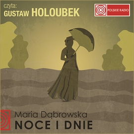 Audiobook Noce i dnie  - autor Maria Dąbrowska   - czyta Gustaw Holoubek