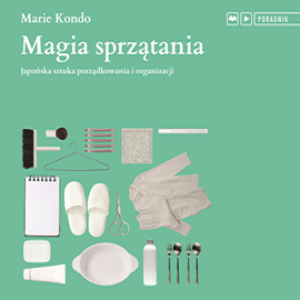 Audiobook Magia sprzątania  - autor Marie Kondo   - czyta Izabella Bukowska