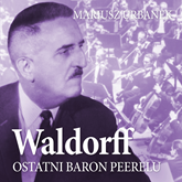 Audiobook Waldorff. Ostatni baron Peerelu  - autor Mariusz Urbanek   - czyta Wojciech Masiak