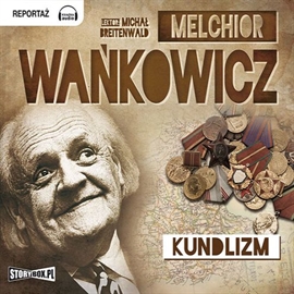 Audiobook Kundlizm  - autor Melchior Wańkowicz   - czyta Michał Breitenwald